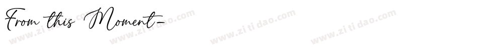 From this Moment字体转换